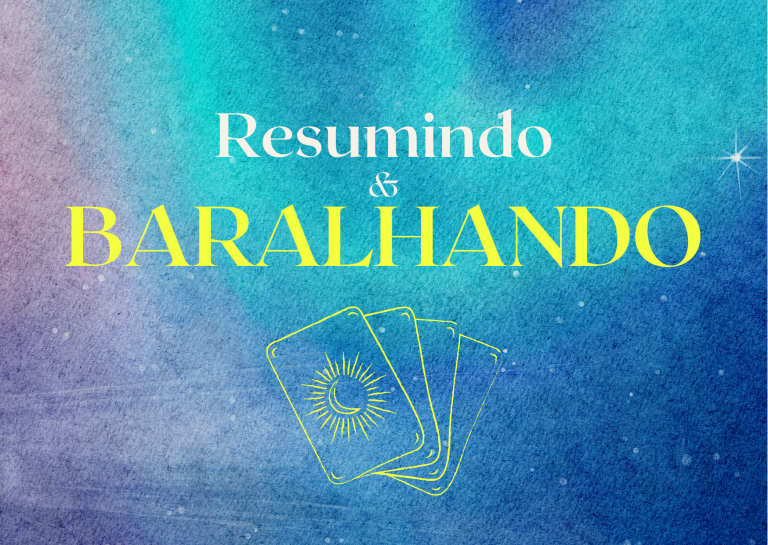 Resumindo & Baralhando | Agosto 2024 🔮